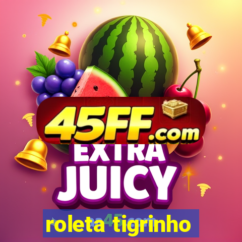 roleta tigrinho